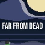 Far From Dead