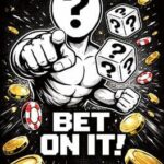 Bet on It