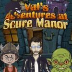 Val's Adventures at Scure Manor