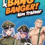 Bang Banger! Aim Trainer