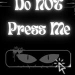 Do Not Press Me