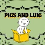 Pigs and Luig