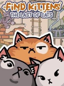 Find Kittens: The Last of Cats