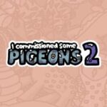 I Commissioned Some Pigeons 2