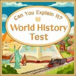 Can You Explain It? World History Test