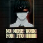 No More Work for Ito