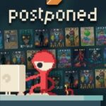 Postponed