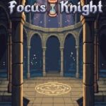 Focus Knight