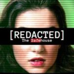 [Redacted] the Safehouse