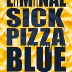 Liminal Sick Pizza Blue