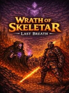 Wrath of Skeletar: Last Breath