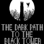 The Dark Path to the Black Tower