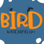 Bird Watching Simulator