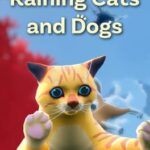 Raining Cats and Dogs