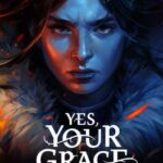 Yes, Your Grace: Snowfall