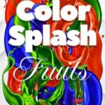 Color Splash: Fruits