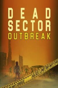 Dead Sector: Outbreak
