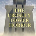 The Crosley Tower Horror