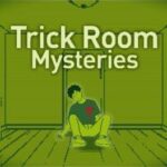 Trick Room Mysteries