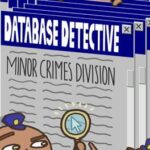 Database Detective: Minor Crimes Division