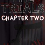 The Trials: Chapter Two