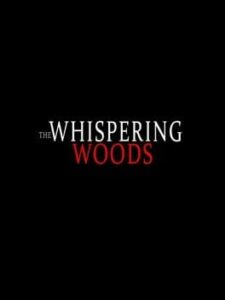 The Whispering Woods