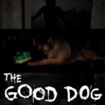 The Good Dog: Chasing Shadows