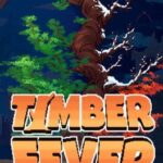Timber Fever