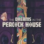 The Dreams in the Peacock House