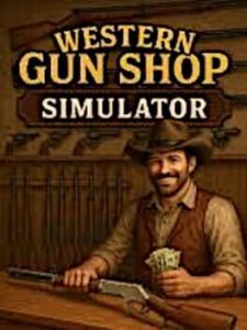 Western Gun Shop Simulator