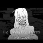 The Lonely Dog Yearns For Love