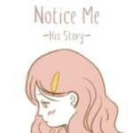 I Want You To Notice Me: His Story
