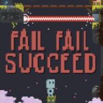 Fail Fail Succeed