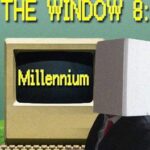 The Window 8: Millennium