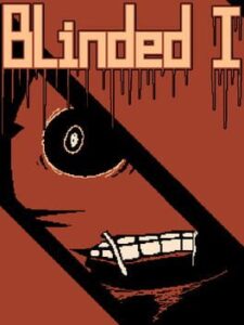 Blinded I