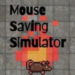 Mouse Saving Simulator