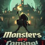 Monsters Are Coming!