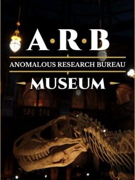 ARB: Anomalous Research Bureau – Museum