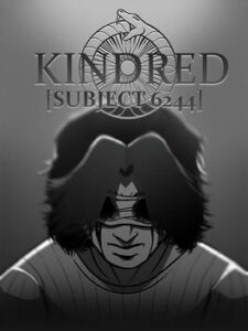 Kindred: Subject 6244