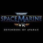 Warhammer 40,000: Space Marine VR - Defenders of Avarax