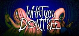 What You Don’t See