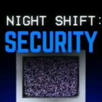 Night Shift: Security