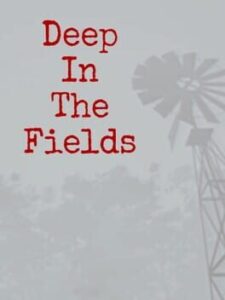Deep in the fields