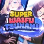 Super Waifu Tsunami