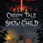 Creepy Tale: Snow Child
