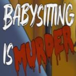 Babysitting Is Murder