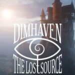 Dimhaven: The Lost Source