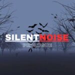 Silent Noise: Prologue