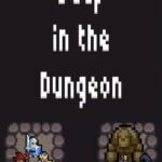 Deep in the Dungeon