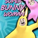 Super Bunny Woman